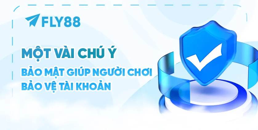 Một vài chú ý bảo mật giúp người chơi bảo vệ tài khoản