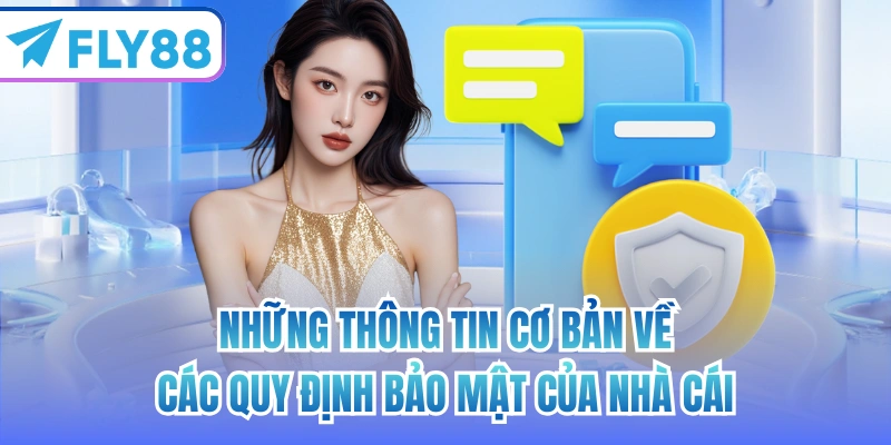 Những thông tin cơ bản về các quy định bảo mật của nhà cái