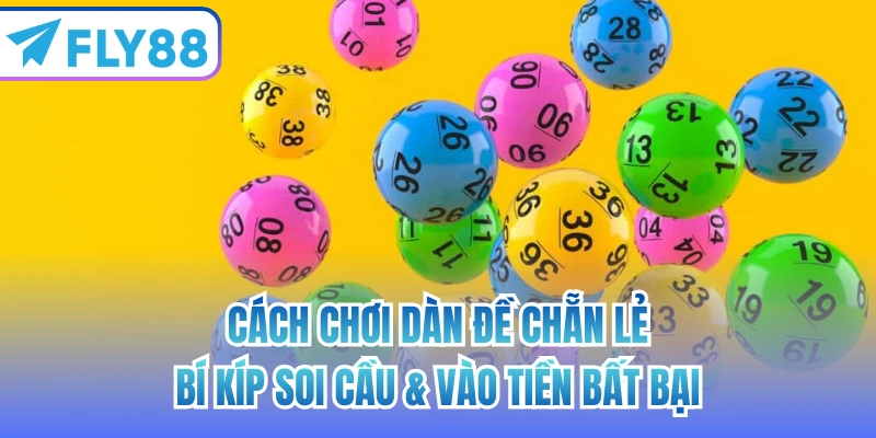 Cách Chơi Dàn Đề Chẵn Lẻ